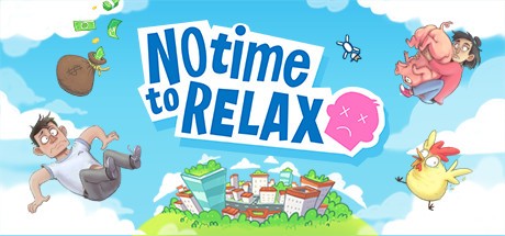 《没时间放松 No Time to Relax》中文版百度云迅雷下载v1.0.7