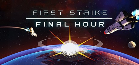 《先发制人 First Strike: Final Hour》中文版百度云迅雷下载