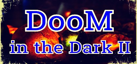 《黑暗中的厄运2 DooM in the Dark 2》中文版百度云迅雷下载