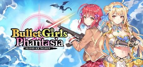 《子弹少女：幻想 Bullet Girls Phantasia》中文版百度云迅雷下载