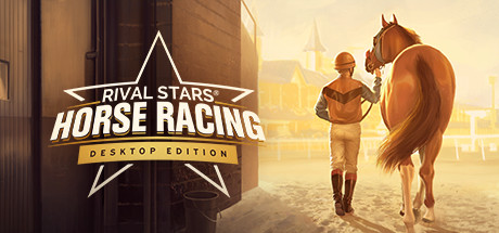 《家族传奇：马匹养成竞技 Rival Stars Horse Racing: Desktop Edition》中文版百度云迅雷下载v1.13|容量2.99GB|官方简体中文|支持键盘.鼠标.手柄