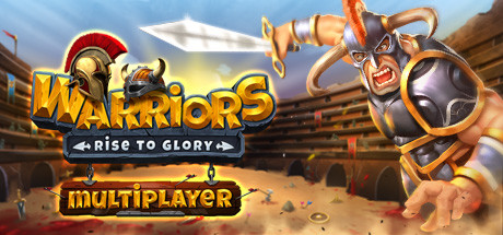 《战士们：走向荣耀！ Warriors: Rise to Glory!》中文版百度云迅雷下载v0.8