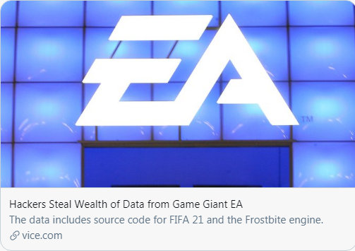 EA确认包括《FIFA21》和寒霜引擎源代码在内的780GB数据被黑客窃取。 ​​​​