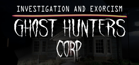 《幽灵猎人公司 Ghost Hunters Corp》中文版百度云迅雷下载09.07.2021