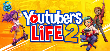 《油管主播的生活2 Youtubers Life 2》中文版百度云迅雷下载v1.3