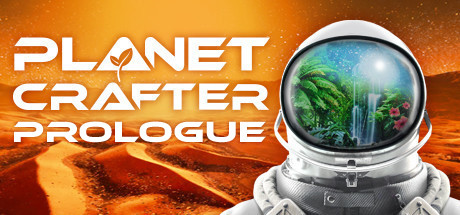 《星球工匠：序章 The Planet Crafter: Prologue》中文版百度云迅雷下载