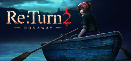 《返回2：逃亡 Re:Turn 2 - Runaway》中文版百度云迅雷下载