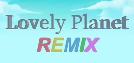 《可爱星球Remix Lovely Planet Remix》中文版百度云迅雷下载