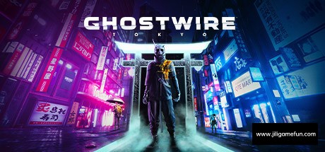 《幽灵线：东京 Ghostwire: Tokyo》中文版百度云迅雷下载20220906