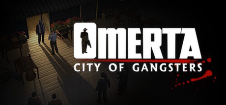 《黑手党：黑帮之城 Omerta - City of Gangsters》中文版百度云迅雷下载v1.4.4|集成DLCs|容量1.02GB|官方简体中文|支持键盘.鼠标