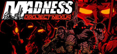 《狞恶之徒：团结设计 MADNESS: Project Nexus》英文版百度云迅雷下载v1.05d
