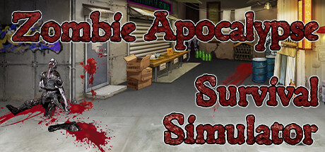 《僵尸末日生存模拟器 Zombie Apocalypse Survival Simulator》英文版百度云迅雷下载