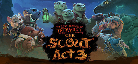 《雷德瓦尔的失落传说：侦察兵第3章 The Lost Legends of Redwall: The Scout Act 3》英文版百度云迅雷下载v2022.11.08