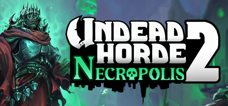 《不死军团2：墓园 Undead Horde 2: Necropolis》英文版百度云迅雷下载v0.7.8