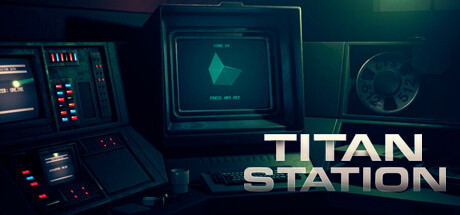 《泰坦空间站 Titan Station》中文版百度云迅雷下载v1.1|容量8.53GB|官方简体中文|支持键盘.鼠标.手柄