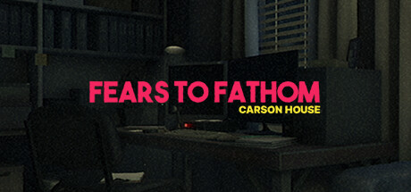 《恐惧深渊：卡森之家 Fears to Fathom - Carson House》英文版百度云迅雷下载v1.6