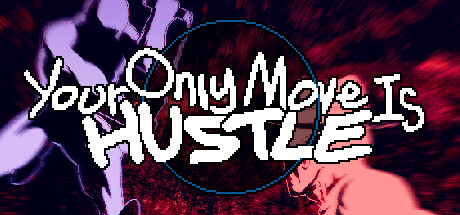 《你只能推搡 Your Only Move Is HUSTLE》英文版百度云迅雷下载v1.3.0单机+联机版|容量101MB|官方原版英文|支持键盘.鼠标
