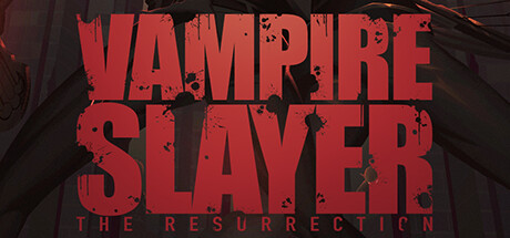 《血鬼猎人：复活 Vampire Slayer: The Resurrection》中文版百度云迅雷下载