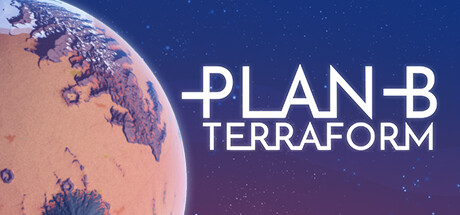 《B设计：启程拓殖 Plan B: Terraform》中文版百度云迅雷下载v0.6.6|容量746MB|官方简体中文|支持键盘.鼠标