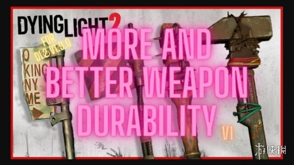 《消逝的光芒2》更强更好的武器耐久MOD电脑版下载