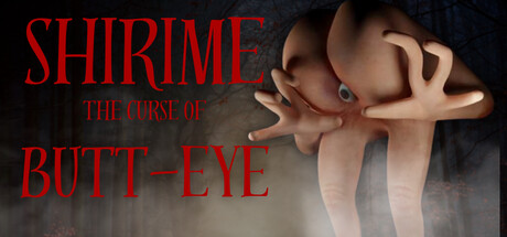 《SHIRIME：尻目的诅咒 SHIRIME: The Curse of Butt-Eye》英文版百度云迅雷下载