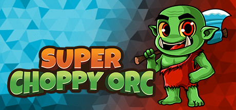 《超级斩兽人 Super Choppy Orc》英文版百度云迅雷下载