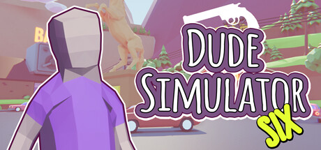 《老哥模拟器6 Dude Simulator Six》英文版百度云迅雷下载