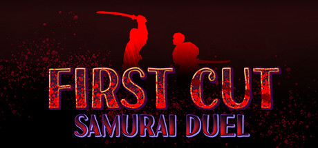《一招致命：武士剑斗 First Cut: Samurai Duel》英文版百度云迅雷下载v1.0.0|容量177MB|官方原版英文|支持键盘.鼠标.手柄