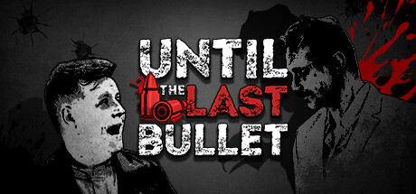 《直到最后一颗子弹 Until The Last Bullet》英文版百度云迅雷下载