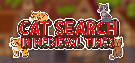 《在中世纪狂找小猫 Cat Search in Medieval Times》中文版百度云迅雷下载Build.13467748|容量286MB|官方简体中文|支持键盘.鼠标.手柄