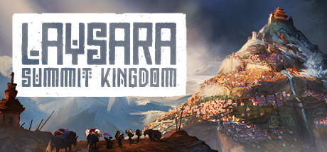 《峰顶王国 Laysara: Summit Kingdom》中文版百度云迅雷下载Build.14045314|容量3.68GB|官方简体中文|支持键盘.鼠标.手柄