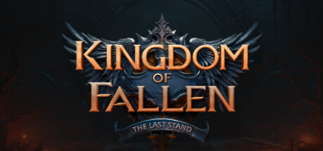 《倾覆之国：最后一战 Kingdom of Fallen: The Last Stand》中文版百度云迅雷下载v1.0.0|容量8.25GB|官方简体中文|支持键盘.鼠标