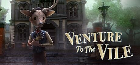 《冒险至邪恶 Venture to the Vile》中文版百度云迅雷下载v1.0.1|容量21.2GB|官方简体中文|支持键盘.鼠标.手柄