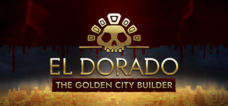 《黄金国：黄金城建设者 El Dorado: The Golden City Builder》中文版百度云迅雷下载v332.1048973|容量9.79GB|官方简体中文|支持键盘.鼠标.手柄