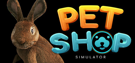 《宠物店模拟器 Pet Shop Simulator》中文版百度云迅雷下载