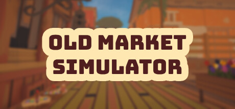 《旧集市模拟器 Old Market Simulator》中文版百度云迅雷下载v0.1.16|容量822MB|官方简体中文|支持键盘.鼠标.手柄