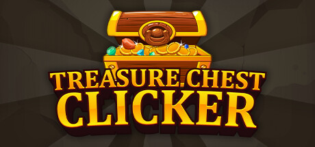 《宝箱点击器 Treasure Chest Clicker》中文版百度云迅雷下载Build.13022625|容量397MB|官方简体中文|支持键盘.鼠标