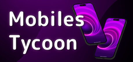 《手机大亨 Mobiles Tycoon》中文版百度云迅雷下载v1.01