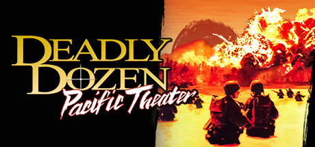 《致命战士：太平洋战役 Deadly Dozen: Pacific Theater》英文版百度云迅雷下载v2.40