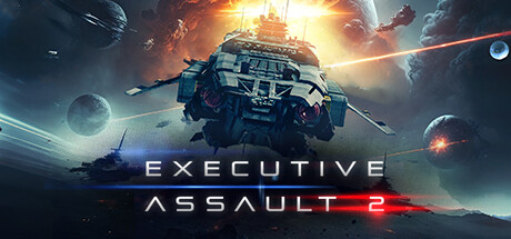 《可执行突击2 Executive Assault 2》英文版百度云迅雷下载v1.0.8.397a