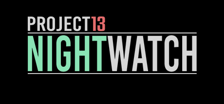 《项目13：夜之守卫 Project13: Nightwatch》中文版百度云迅雷下载