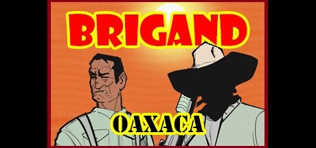 《盗团：瓦哈卡 Brigand: Oaxaca》英文版百度云迅雷下载