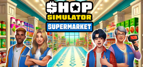 《商店模拟器：超市 Shop Simulator: Supermarket》中文版百度云迅雷下载