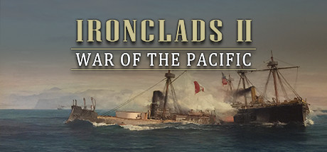 《铁甲舰2：太平洋战争 Ironclads 2: War of the Pacific》英文版百度云迅雷下载v2980504