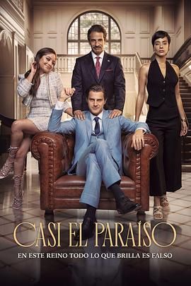 几近天堂 Casi el Paraíso (2024)百度云迅雷下载