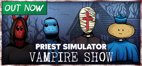 《神父模拟器：吸血鬼秀 Priest Simulator: Vampire Show》英文版百度云迅雷下载