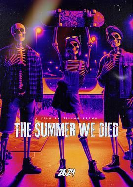 我们死去的那个夏天 The Summer We Died (2024)百度云迅雷下载