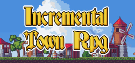 《增量小镇 RPG Incremental Town RPG》英文版百度云迅雷下载16669406