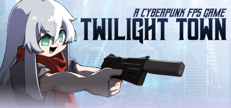 《暮光之城：赛博朋克FPS Twilight Town: A Cyberpunk FPS》英文版百度云迅雷下载12646220