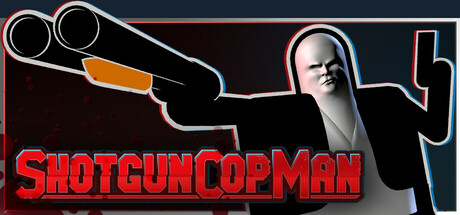 《霰弹警长 Shotgun Cop Man》中文版百度云迅雷下载